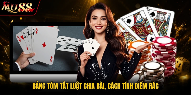 Chơi Phỏm Online MU88 - Sân Chơi Đỉnh Cao Cho Bài Thủ 2 Bảng tóm tắt luật chia bài, cách tính điểm rác