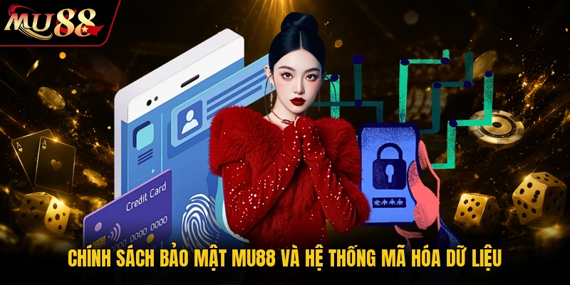 Chính Sách Bảo Mật MU88 - An Toàn Tuyệt Đối Cho Bạn 1 Chính sách bảo mật MU88 và hệ thống mã hóa dữ liệu