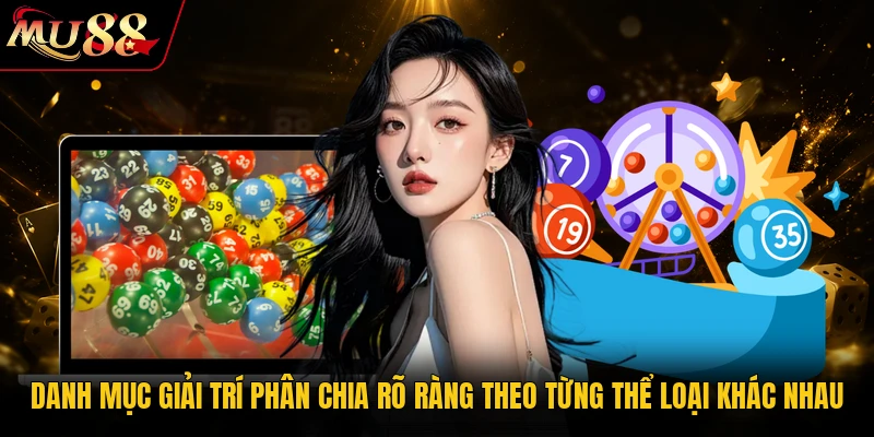 Danh mục giải trí phân chia rõ ràng theo từng thể loại khác nhau